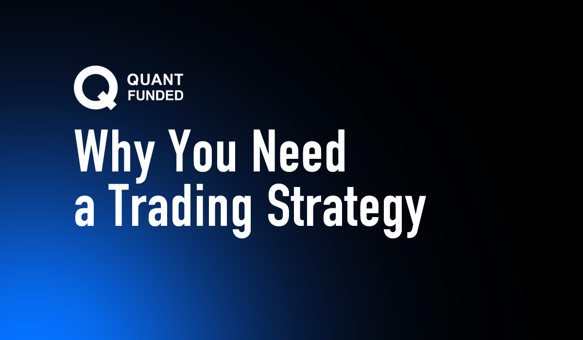 10 Steps to Building a Profitable Trading Strategy: A Complete Guide by Quant Funded